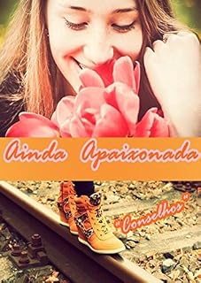 Livro Ainda Apaixonada "Conselhos"