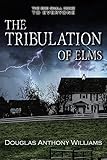 The Tribulation of Elms by Douglas Anthony Williams