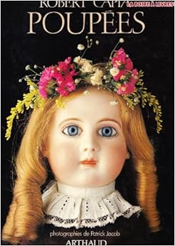 Poupées, by Robert Capia Poupées, by Robert Capia