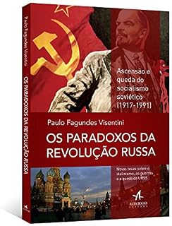 Livro Os Paradoxos da Revolução Russa: Ascensão e queda do socialismo soviético (1917-1991)