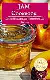 Jam Cookbook: Delicious And Easy Homemade Jam Recipes (Jam And Canning Recipes Book 1) by