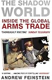 The Shadow World: Inside the Global Arms Trade