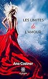 Les limites de l'amour: Roman (French Edition) by Ana Costner