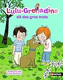 Lulu-Grenadine dit des gros mots by 