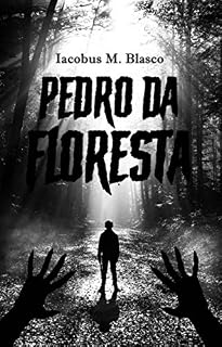 Livro Pedro da Floresta: Um cancioneiro de Morte