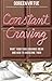 Constant Craving: What Your Food Cravings Mean and How to Overcome Them