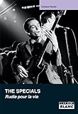 THE SPECIALS Rudie pour la vie (French Edition) by Horace Panter