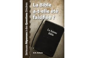 La Bible a-t-elle été falsifiée ? (Sérieuses Réponses à des Questions Sincères t. 3) (French Edition)