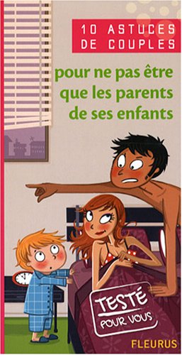 Pour ne pas être que les parents de ses enfants