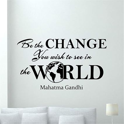 Stickers Muraux Proverbe Mahatma Gandhi Citation Soyez Le Changement Que Vous Souhaitez Voir Dans L Affiche Mondiale Inspirational Amazon Fr Bricolage