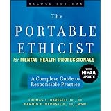 The Portable Ethicist for Mental Health Professionals, with HIPAA Update: A Complete Guide to Responsible Practice