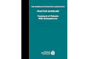 The American Psychiatric Association Practice Guideline for the Treatment of Patients with Schizophrenia