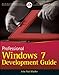 Professional Windows 7 Development Guide by John Paul Mueller