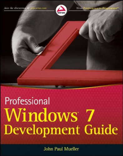 Professional Windows 7 Development Guide by John Paul Mueller