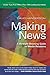 Making News:A Straight-Shooting Guide to Media Relations