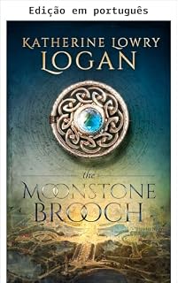 Livro O broche de pedra da lua (O broche celta Livro 13)
