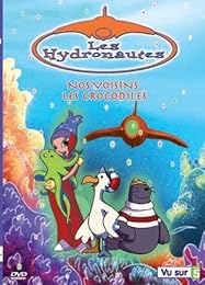 Les Hydronautes - Vol. 4 : Nos Voisins Les Crocodiles