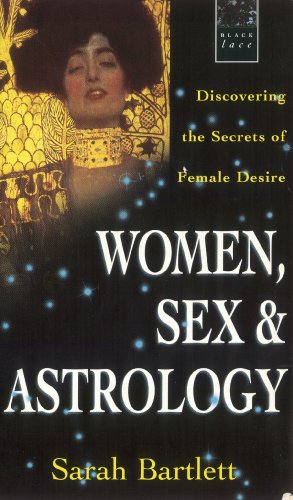 Women, Sex & Astrology by Sarah Bartlett