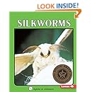 Silkworms (Lerner Natural Science Books) (A Lerner Natural Science Book)