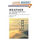 Weather of the San Francisco Bay Region (California Natural History Guides, No. 63)