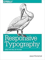 Responsive Typography: Using Type Well on the Web