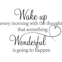 Sticker Perfect Wake up Every Morning with The Thought That Something Wonderful is Going to Happen Vinyl Wall Decals Sayings Art Lettering