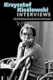 Krzysztof Kieslowski: Interviews (Conversations with Filmmakers Series) by Renata Bernard, Steven Woodward