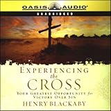 Experiencing the Cross: Your Greatest Opportunity