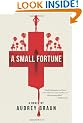 A Small Fortune