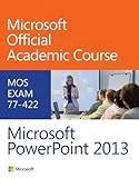 77-422 Microsoft PowerPoint 2013 by 