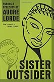 Sister Outsider: Essays and Speeches (Crossing Press Feminist Series)