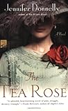 "The Tea Rose A Novel" av Jennifer Donnelly