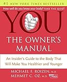 YOU: The Owner's Manual by Michael F. Roizen, Mehmet C. Oz (2005) Hardcover
