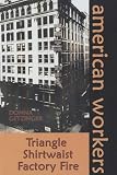Front cover for the book The Triangle Shirtwaist Factory Fire by Donna Getzinger
