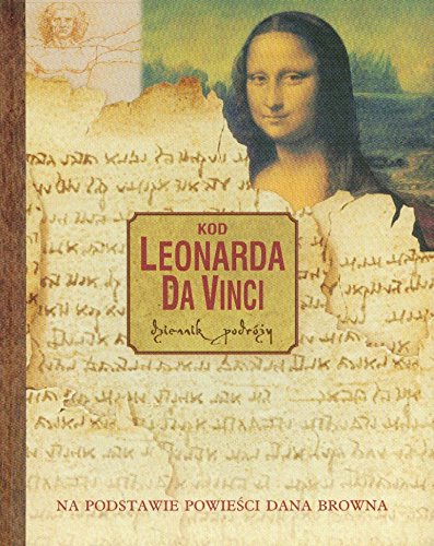 Kod Leonarda Da Vinci Dziennik podrozy