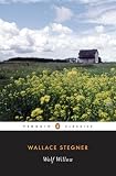 Wolf Willow: A History, a Story, and a Memory of the Last Plains Frontier (Penguin Twentieth-Century by Wallace Stegner, Page Stegner