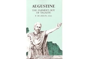 Augustine the Farmers Boy of Tagaste