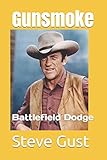 Gunsmoke: Battlefield Dodge by Steve Gust