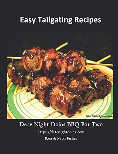 Easy Tailgating Recipes (Date Night Doins BBQ For Two) Easy Tailgating Recipes (Date Night Doins BBQ For Two)