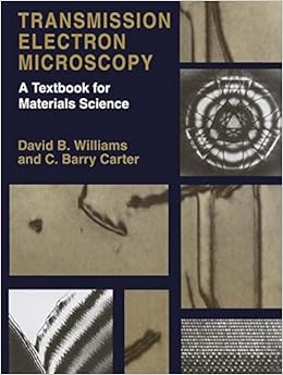 Transmission Electron Microscopy: A Textbook for Materials Science (4-Vol Set) Transmission Electron Microscopy: A Textbook for Materials Science (4-Vol Set)
