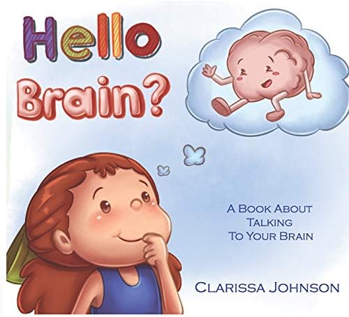 Hello Brain?: A Book About Talking To Your Brain