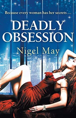 Deadly Obsession: A sexy, gripping suspense novel
