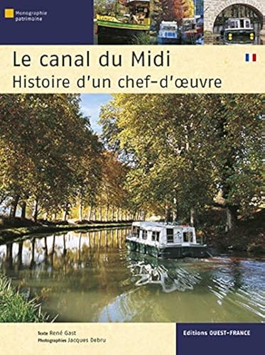 Download Le canal du Midi : Histoire d'un chef-d'oeuvre PDF