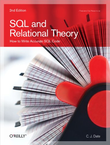 SQL and Relational Theory: How to Write Accurate SQL Code