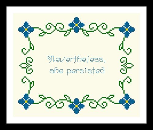 Counted Cross Stitch Pattern. Nevertheless, she persisted