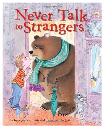Never Talk to Strangers (Family Storytime) 0439539420 Book Cover