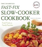The Diabetes Fast-Fix Slow-Cooker Cookbook: Fresh Twists on Family Favorites