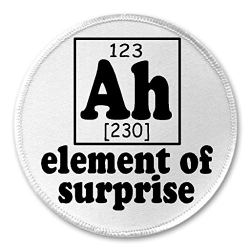 Ah Element of Surprise - Science Chemistry Geek Nerd Funny Humor 3