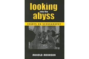 Looking Into the Abyss: Essays on Scenography