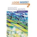 Reasoning about Rational Agents (Intelligent Robotics and Autonomous Agents series)